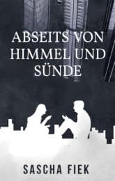 Cover von Abseits von Himmel und Sünde