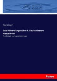 Cover von Zwei Abhandlungen über T. Flavius Clemens Alexandrinus