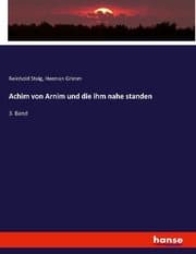 Cover von Achim von Arnim und die ihm nahe standen