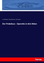 Cover von Der Probekuss - Operette in drei Akten