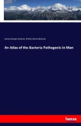 Cover von An Atlas of the Bacteria Pathogenic in Man