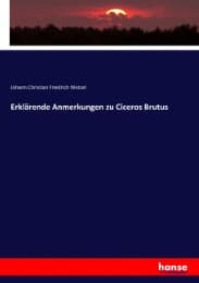 Cover von Erklärende Anmerkungen zu Ciceros Brutus