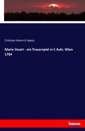 Cover von Marie Stuart - ein Trauerspiel in 5 Aufz. Wien 1784
