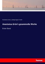 Cover von Anastasius Grün's gesammelte Werke