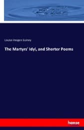 Cover von The Martyrs' Idyl, and Shorter Poems