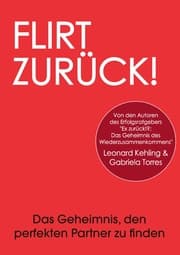 Cover von Flirt Zurück! Das Geheimnis, den perfekten Partner zu finden