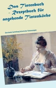 Cover von Das Tintenbuch - Rezeptbuch für angehende Tintenköche