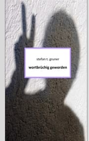 Cover von Wortbrüchig geworden