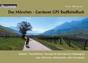Cover von Das München - Gardasee GPS RadReiseBuch