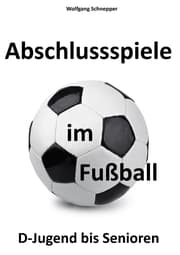 Cover von Abschlussspiele im Fußball