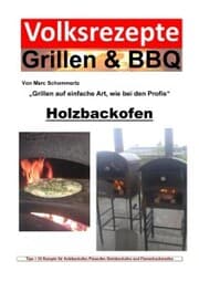 Cover von Volksrezepte Grillen & BBQ - Holzbackofen 1 - 30 Rezepte für den Holzbackofen