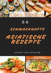 Cover von 66 schmackhaffe Asiatische rezepte
