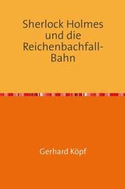 Cover von Sherlock Holmes und die Reichenbachfall-Bahn