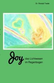 Cover von Joy - das Lichtwesen im Regenbogen