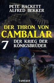 Cover von Der Krieg der Königsbrüder: Der Thron von Cambalar 7