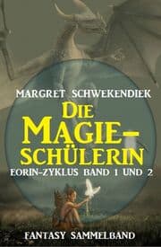 Cover von Die Magieschülerin: Eorin-Zyklus Band 1 und 2