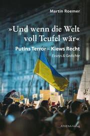 Cover von 'Und wenn die Welt voll Teufel wär'. Putins Terror - Kiews Recht