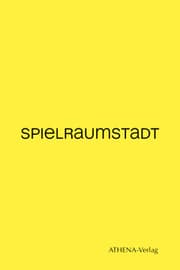 Cover von SPIELRAUMSTADT