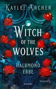 Cover von Witch of the Wolves - Halbmond Erbe