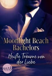 Cover von Moonlight Beach Bachelors - Heiße Träume von der Liebe
