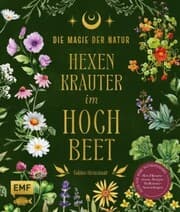 Cover von Die Magie der Natur: Hexenkräuter im Hochbeet