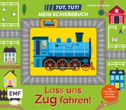 Cover von Tut, Tut! - Mein Schiebebuch: Lass uns Zug fahren!