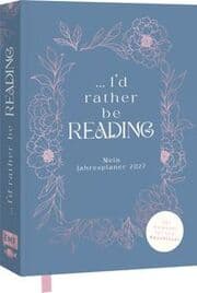 Cover von I'd rather be reading ... - Mein Jahresplaner 2027: Für alle booklover