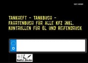 Cover von Tankheft - Tankbuch - Fahrtenbuch für alle KFZ