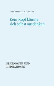 Cover von Kein Kopf könnte sich selbst ausdenken