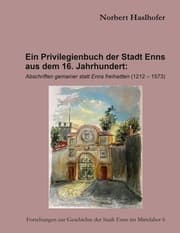 Cover von Ein Privilegienbuch der Stadt Enns aus dem 16. Jahrhundert: