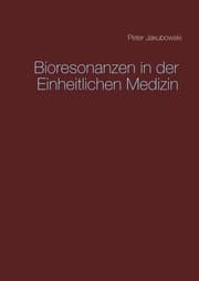 Cover von Bioresonanzen in der Einheitlichen Medizin