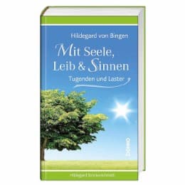 Cover von Hildegard von Bingen - Mit Seele, Leib & Sinnen