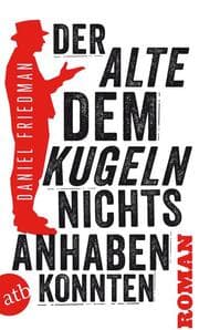Cover von Der Alte, dem Kugeln nichts anhaben konnten