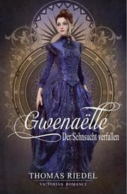 Cover von Gwenaëlle - Der Sehnsucht verfallen