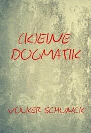 Cover von (K)eine Dogmatik