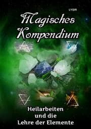 Cover von Magisches Kompendium - Heilarbeiten und die Lehre der Elemente