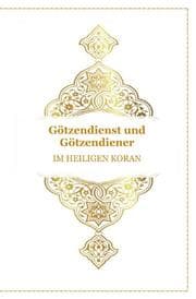 Cover von Götzendienst und Götzendiener - Im Heiligen Koran