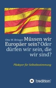 Cover von Müssen wir Europäer sein? Oder dürfen wir sein, die wir sind?