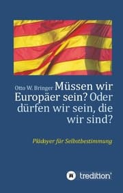 Cover von Müssen wir Europäer sein? Oder dürfen wir sein, die wir sind?