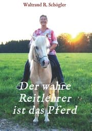 Cover von Der wahre Reitlehrer ist das Pferd