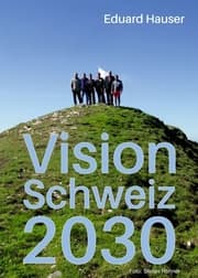 Cover von Vision Schweiz 2030