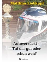 Cover von Autoverrückt - Tut das gut oder schon weh?