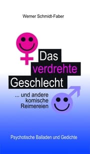 Cover von Das verdrehte Geschlecht ... und andere komische Reimereien