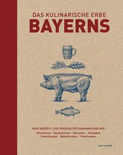 Cover von Das kulinarische Erbe Bayerns