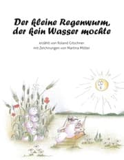 Cover von Der kleine Regenwurm, der kein Wasser mochte