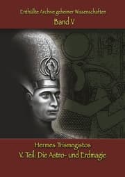 Cover von Enthüllte Archive geheimer Wissenschaften: V. Teil: Astro- und Erdmagie