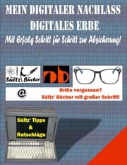 Cover von Mein Digitaler Nachlass - Digitales Erbe - Mit Erfolg Schritt für Schritt zur Absicherung!