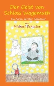 Cover von Der Geist von Schloss Wagemuth