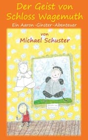 Cover von Der Geist von Schloss Wagemuth