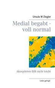 Cover von Medial begabt - voll normal
